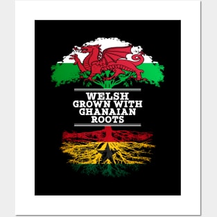 Welsh Grown With Ghanaian Roots - Gift for Ghanaian With Roots From Ghana Posters and Art